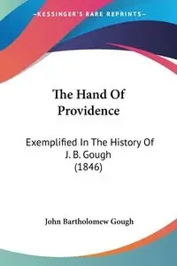 The Hand Of Providence - John Gough Bartholomew
