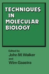Techniques in Molecular Biology - Walker John M.