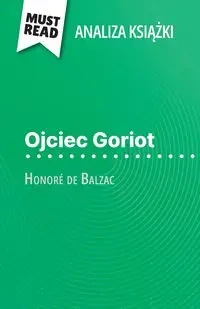 Ojciec Goriot książka Honoré de Balzac (Analiza książki) - Pierre Weber