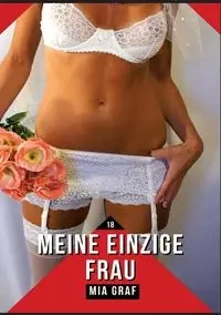 Meine einzige Frau - Mia Graf