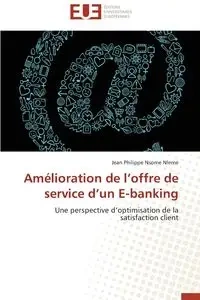 Amélioration de l offre de service d un e-banking - NSOME NLEME-J