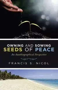 Owning and Sowing Seeds of Peace - Nicol Francis S.