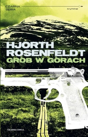 Sebastian Bergman T.3 Grób w górach - Michael Hjorth, Hans Rosenfeldt, Alicja Rosenau