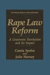 Rape Law Reform - Spohn Cassia