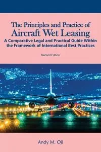 The Principles and Practice of Aircraft Wet Leasing - Andy Oji M