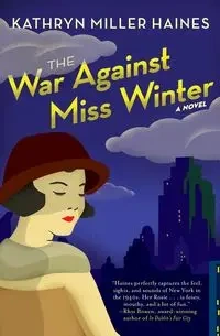 The War Against Miss Winter - Kathryn Haines Miller