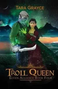 Troll Queen - Grayce Tara