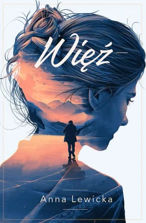 Więź. Trylogia mocy i szału. Tom 1 wyd. kieszonkowe - Anna Lewicka
