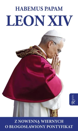 Habemus Papam Leon XIV - praca zbiorowa