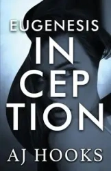 Eugenesis Inception - Hooks A.J.