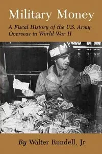 Military Money - Walter Jr. Rundell