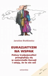 eBook Eurazjatyzm na wspak - Jarosław Bratkiewicz mobi epub