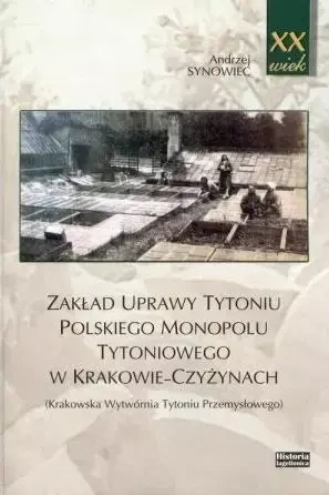 Zakład uprawy tytoniu polskiego monopolu.. - Andrzej Synowiec