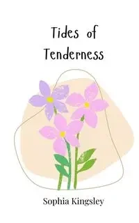 Tides of Tenderness - Sophia Kingsley