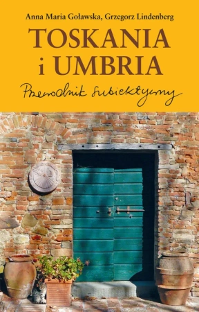 eBook Toskania i Umbria - Anna Maria Goławska, Grzegorz Lindenberg epub mobi
