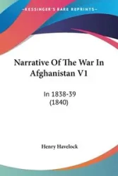 Narrative Of The War In Afghanistan V1 - Henry Havelock