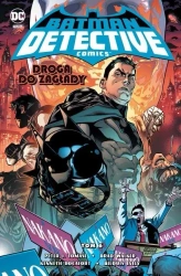 Batman Detective Comics T.6 Droga do zagłady - Peter J. Tomasi, James Tynion IV, Mariko Tamaki