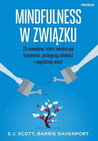 Mindfulness w związku - S.J. Scott, Barrie Davenport