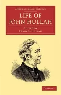 Life of John Hullah - John Hullah