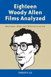 Eighteen Woody Allen Films Analyzed - Lee Sander H.