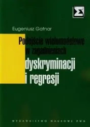 Podejscie wielomodelowe w zagadnieniach.. - Eugeniusz Gatnar