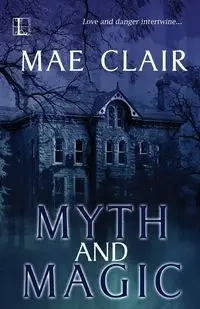 Myth and Magic - Clair Mae