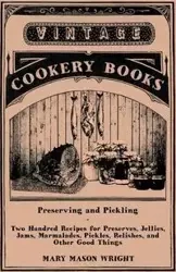 Preserving and Pickling - Mary Mason Wright