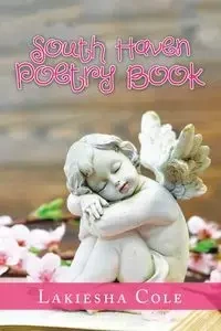 South Haven Poetry Book - Cole Lakiesha