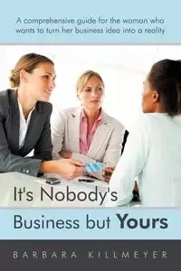 It's Nobody's Business But Yours - Barbara Killmeyer