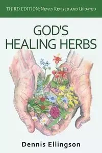 God's Healing Herbs - Dennis Ellingson
