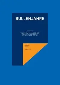 Bullenjahre - Joachim Kilian