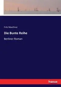 Die Bunte Reihe - Fritz Mauthner