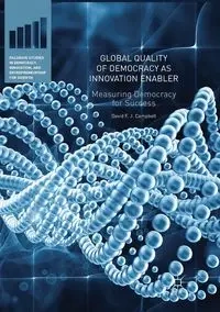 Global Quality of Democracy as Innovation Enabler - David F.J. Campbell