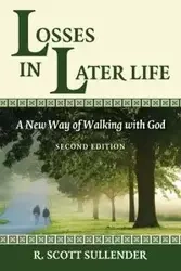 Losses in Later Life, Second Edition - Scott Sullender R.