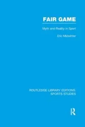 Fair Game (RLE Sports Studies) - Eric Midwinter