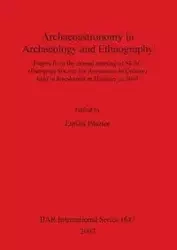 Archaeoastronomy in Archaeology and Ethnography - Pásztor Emília