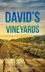 David's Vineyards - Bruce Lee Givens
