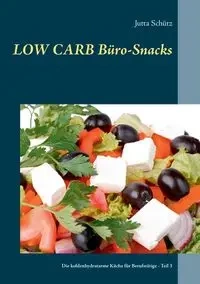 Low Carb Büro-Snacks - Jutta Schütz