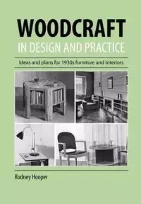 Woodcraft In Design And Practice - Rodney Hooper