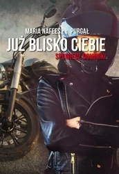 Już blisko Ciebie. Spowiedź Dominiki - Maria Nafees z d. Purgał