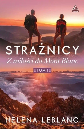 Strażnicy T.1 Z miłości do Mont Blanc - Helena Lablanc