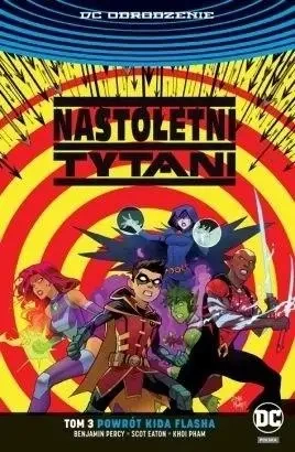 Nastoletni Tytani T.3 Powrót Kida Flasha - praca zbiorowa