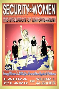 Security For Women, The Evolution of Empowerment - Clark Laura