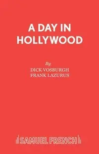 A Day in Hollywood - Dick Vosburgh