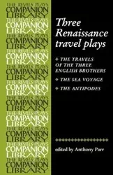 Three Renaissance Travel Plays - Anthony Parr