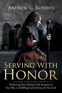 Serving with Honor - Robbins Andrew G.