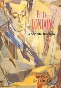 Fritz London - Gavroglu Kostas