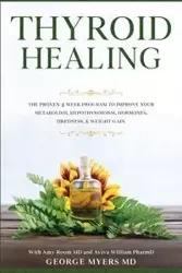Thyroid Healing - George Myers MD