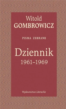 Dziennik 1961-1969. Pisma zebrane - Witold Gombrowicz