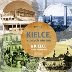 Kielce, których nie ma - Krzysztof Myśliński